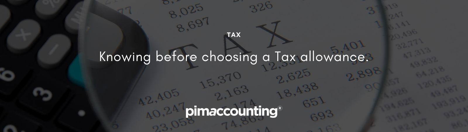Knowing before choosing a Tax allowance