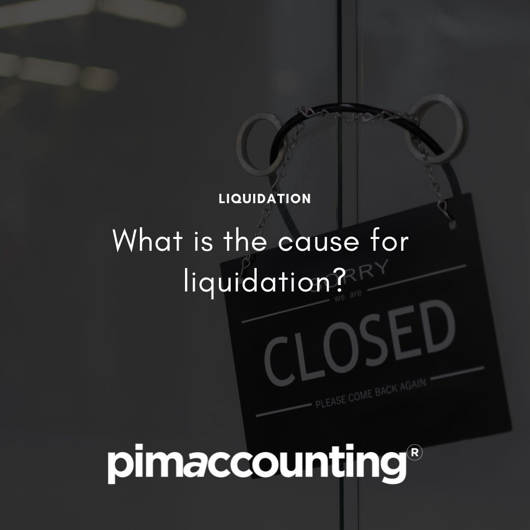 What is the cause for liquidation?