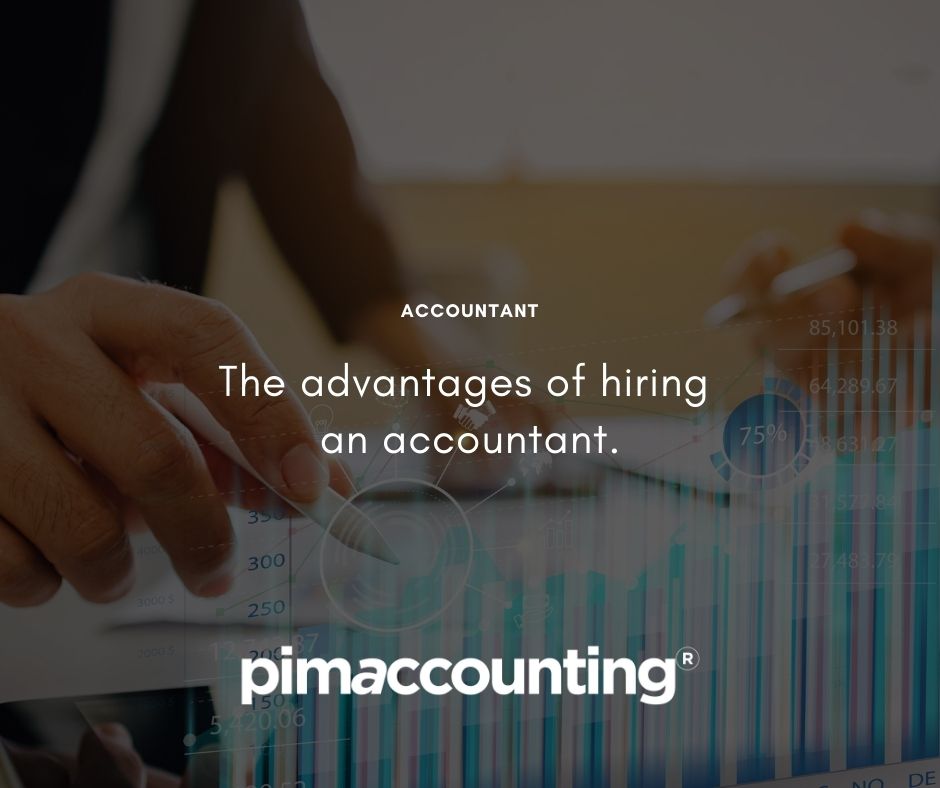 The advantages of hiring an accountant.