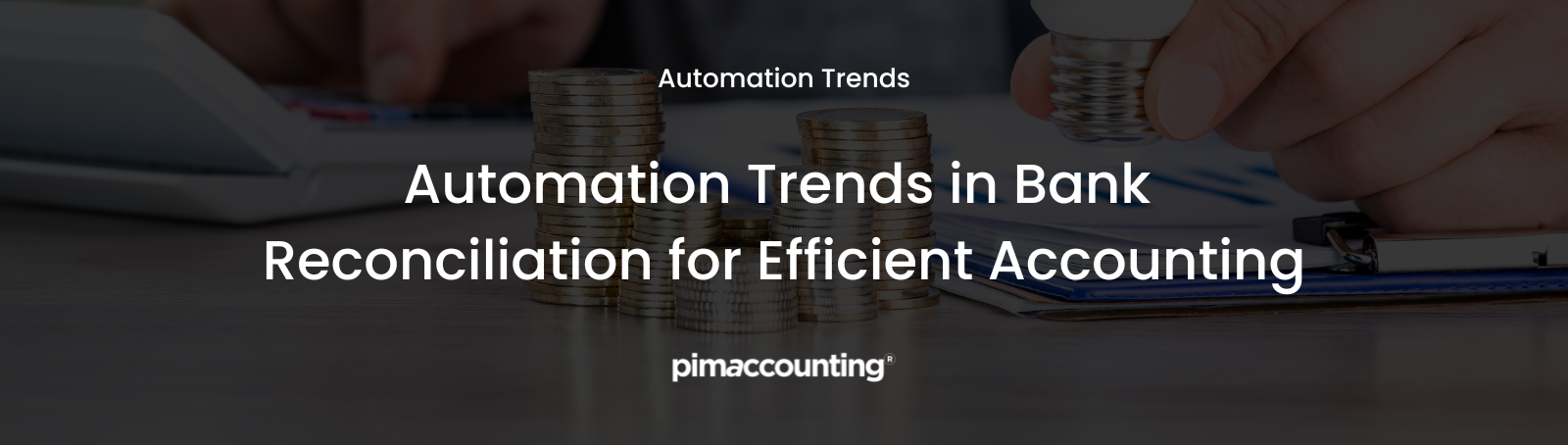 Bank Reconciliation Automation: Efficient Accounting Trends