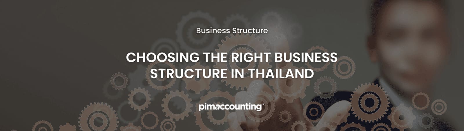 Choosing the Right Business Structure in Thailand