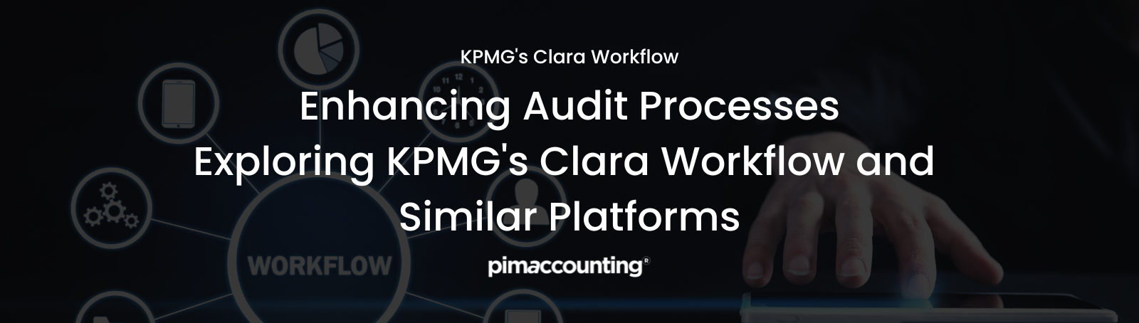 Enhancing Audit Processes: Exploring KPMG's Clara Workflow and Similar Platforms