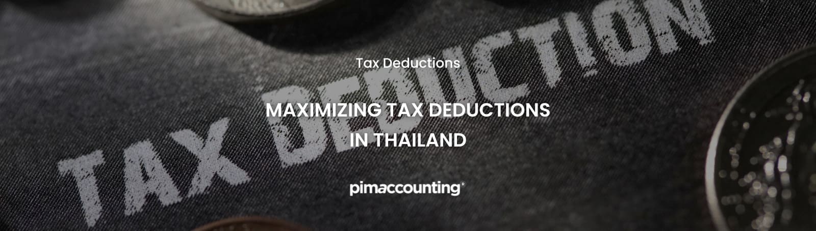 Maximizing Tax Deductions in Thailand - Pimaccounting