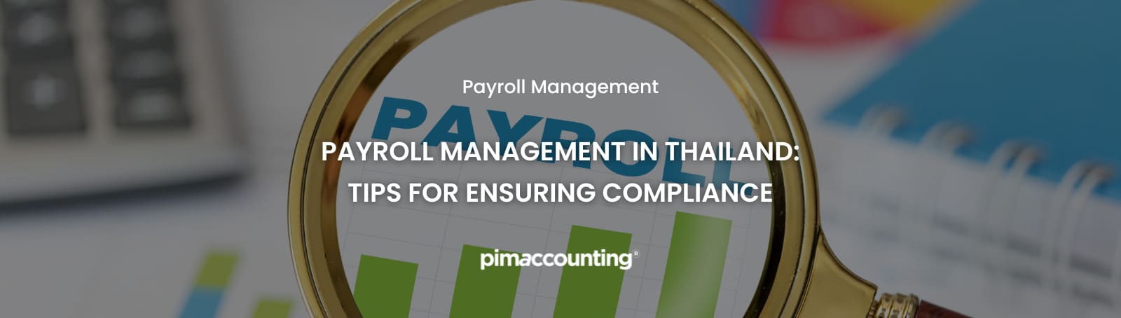 Payroll Management in Thailand: Tips for Ensuring Compliancent - Pimaccounting
