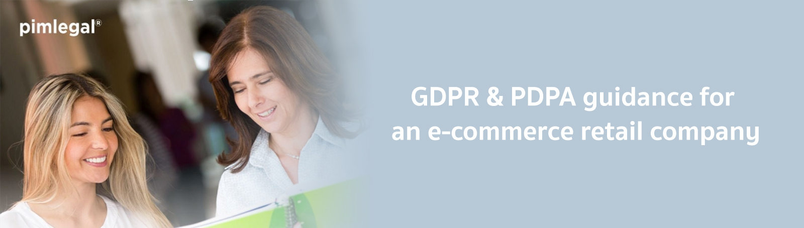 GDPR & PDPA guidance for an e-commerce retail company