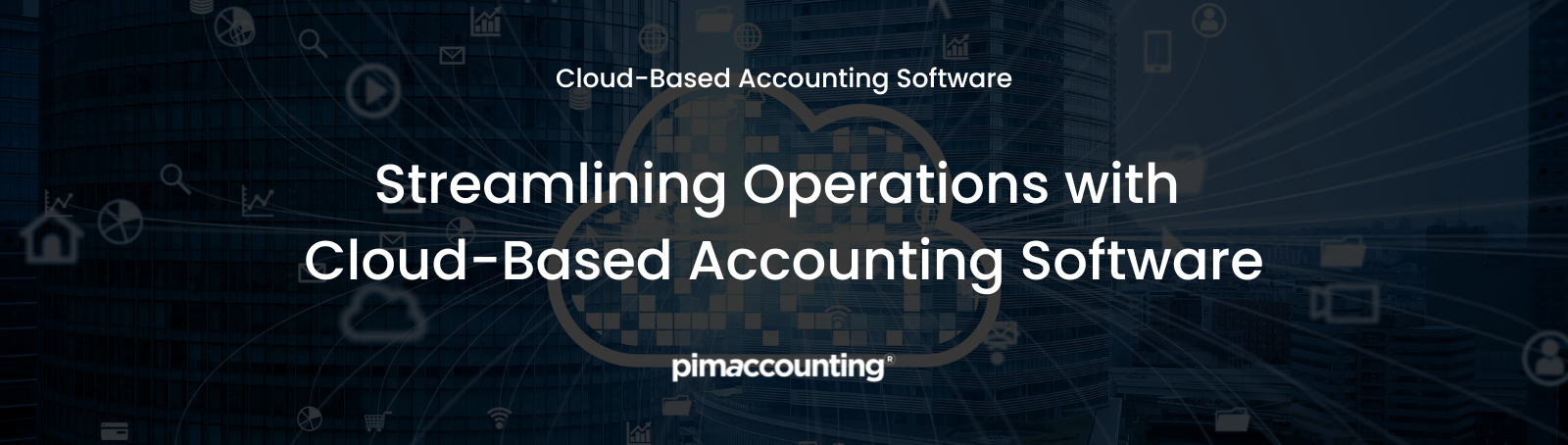 Streamlining Operations with Cloud-Based Accounting Software