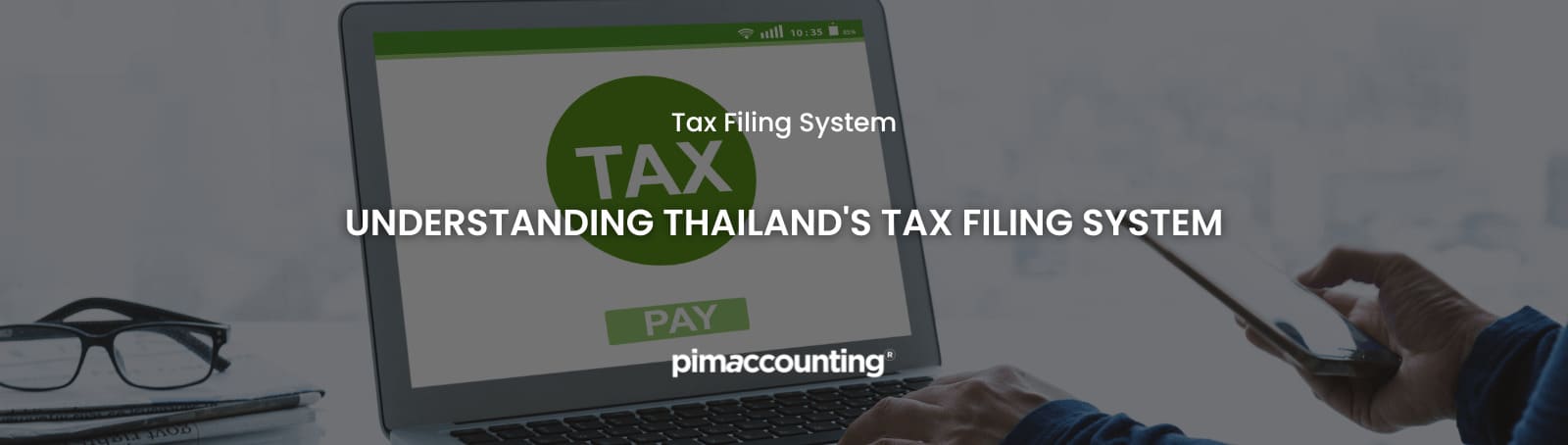 Thailand's Tax Filing System - Pimaccounting