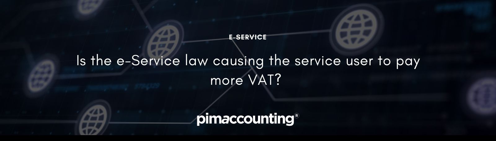 กฎหมาย e-Service ทำให้ผู้ใช้บริการต้องจ่าย VAT มากขึ้นหรือไม่?